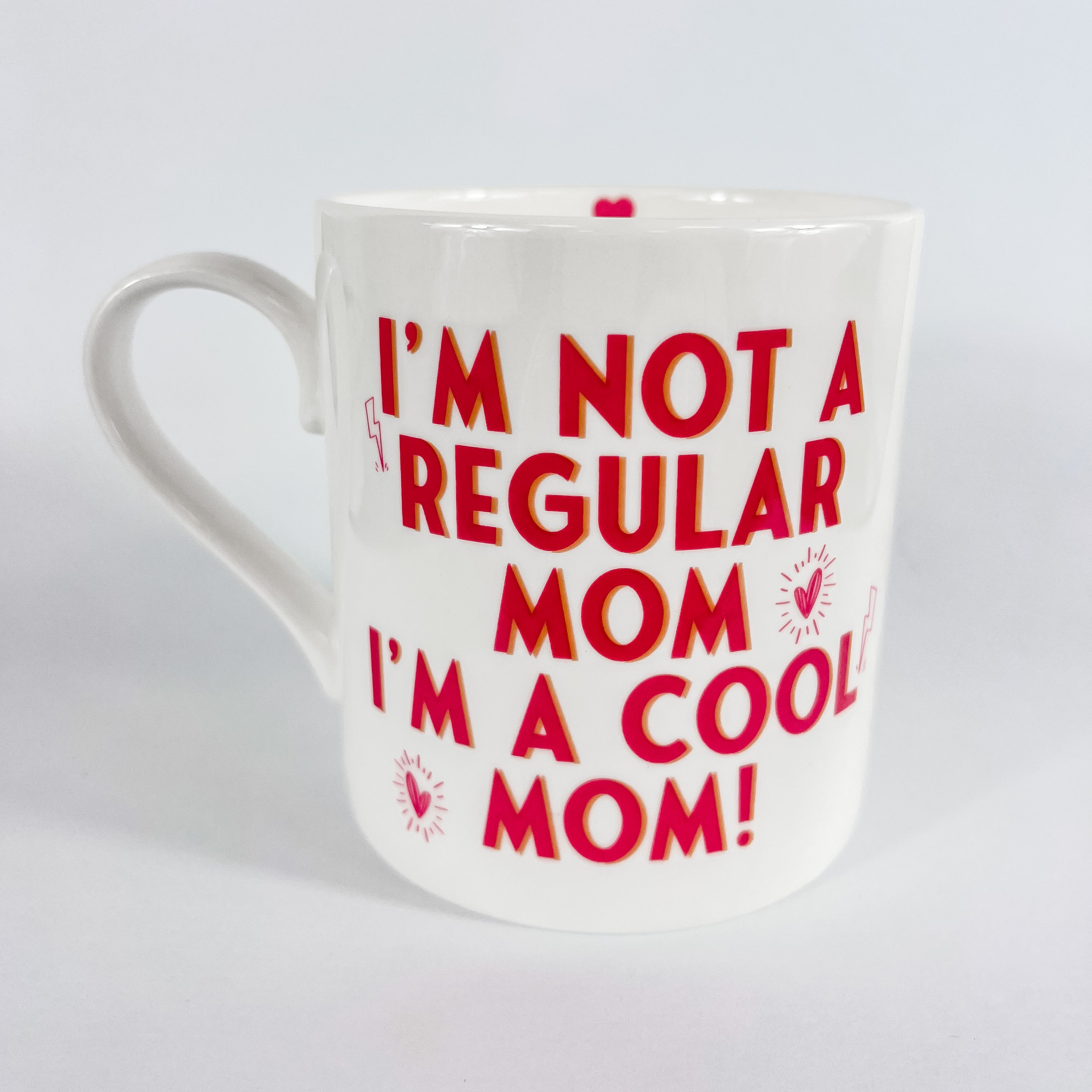 I'm Not A Regular Mom, I'm A Cool Mom !