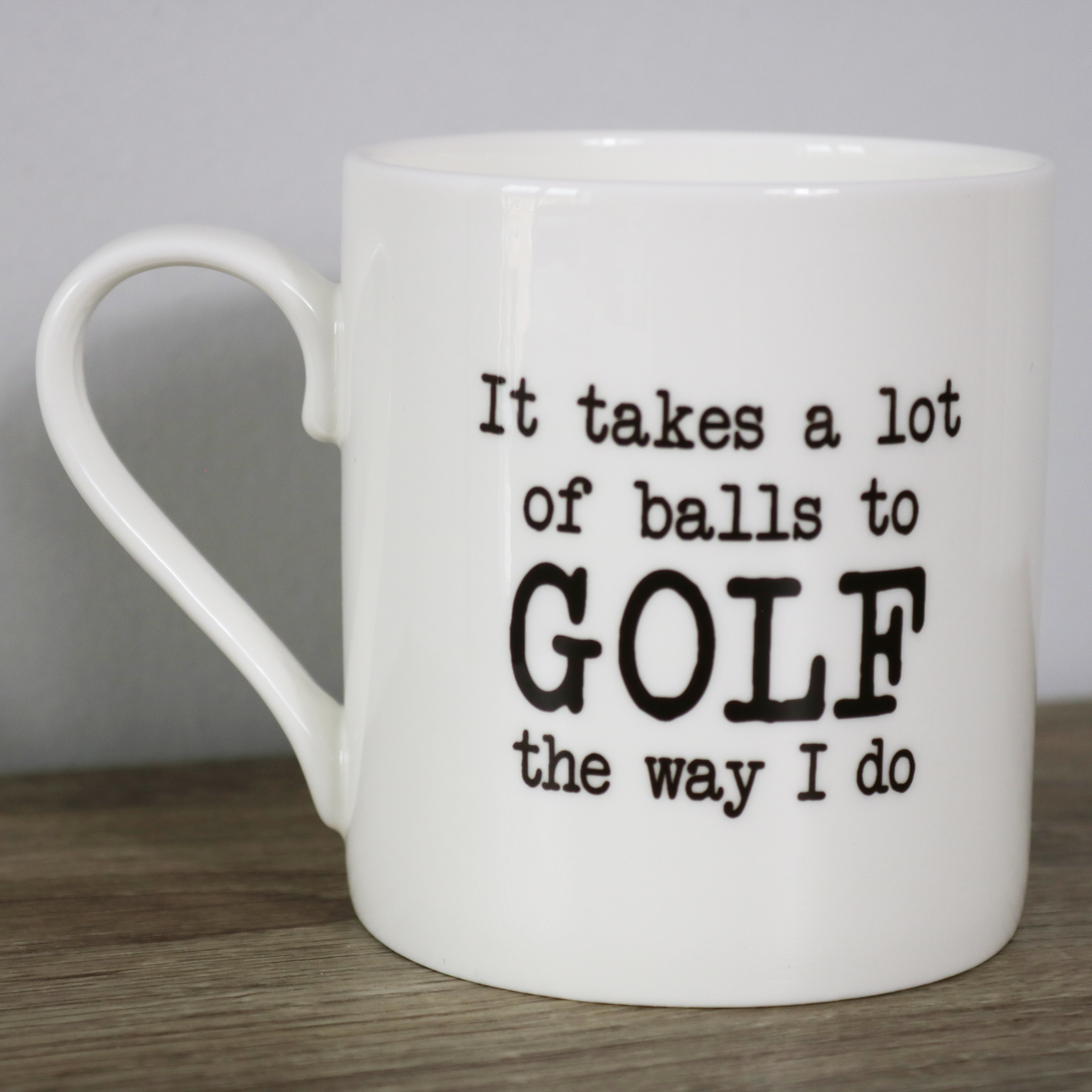 Takes a Lot of Balls to Golf Mug – Random Acts Of Art