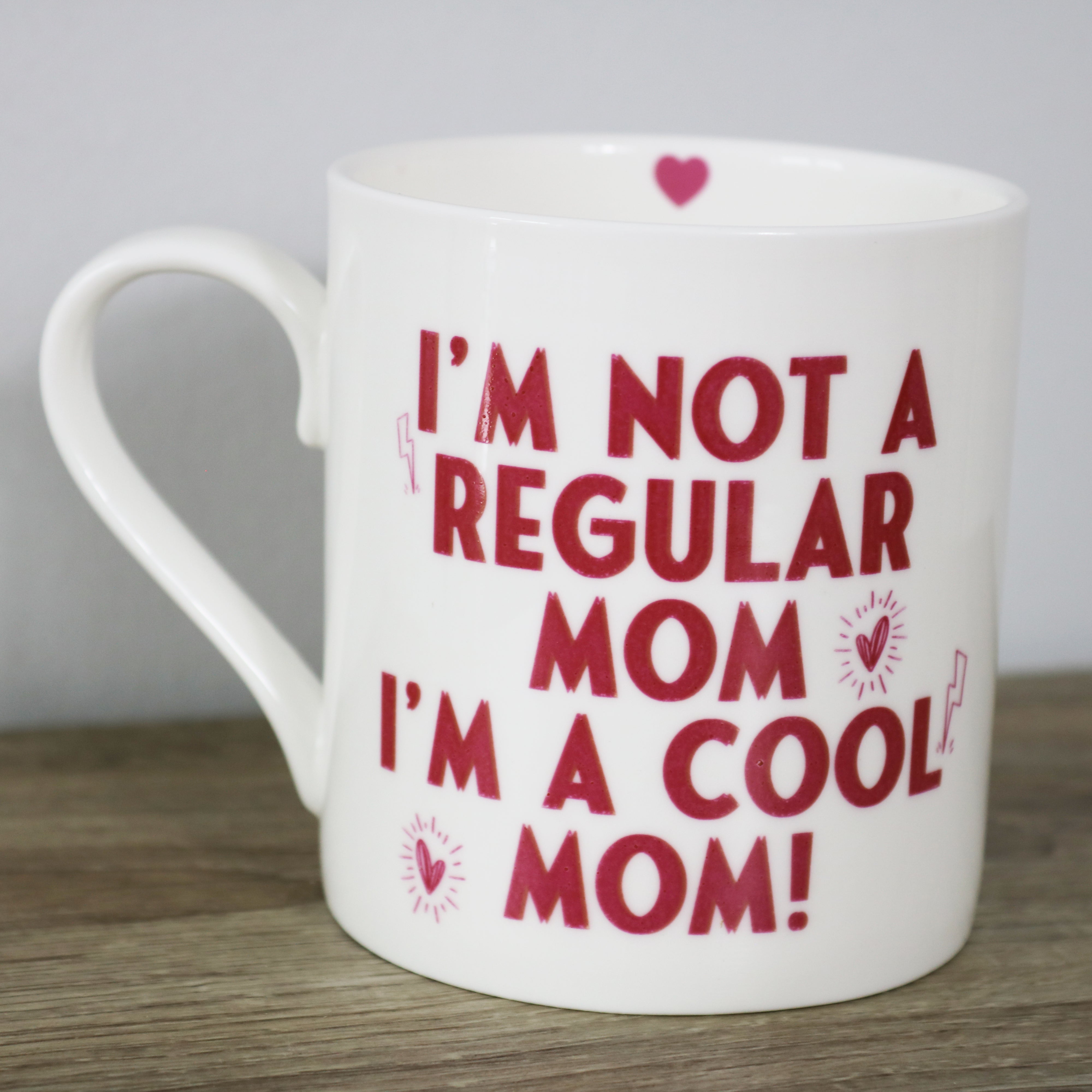I'm Not A Regular Mom, I'm A Cool Mom ! – Love The Mug Ltd