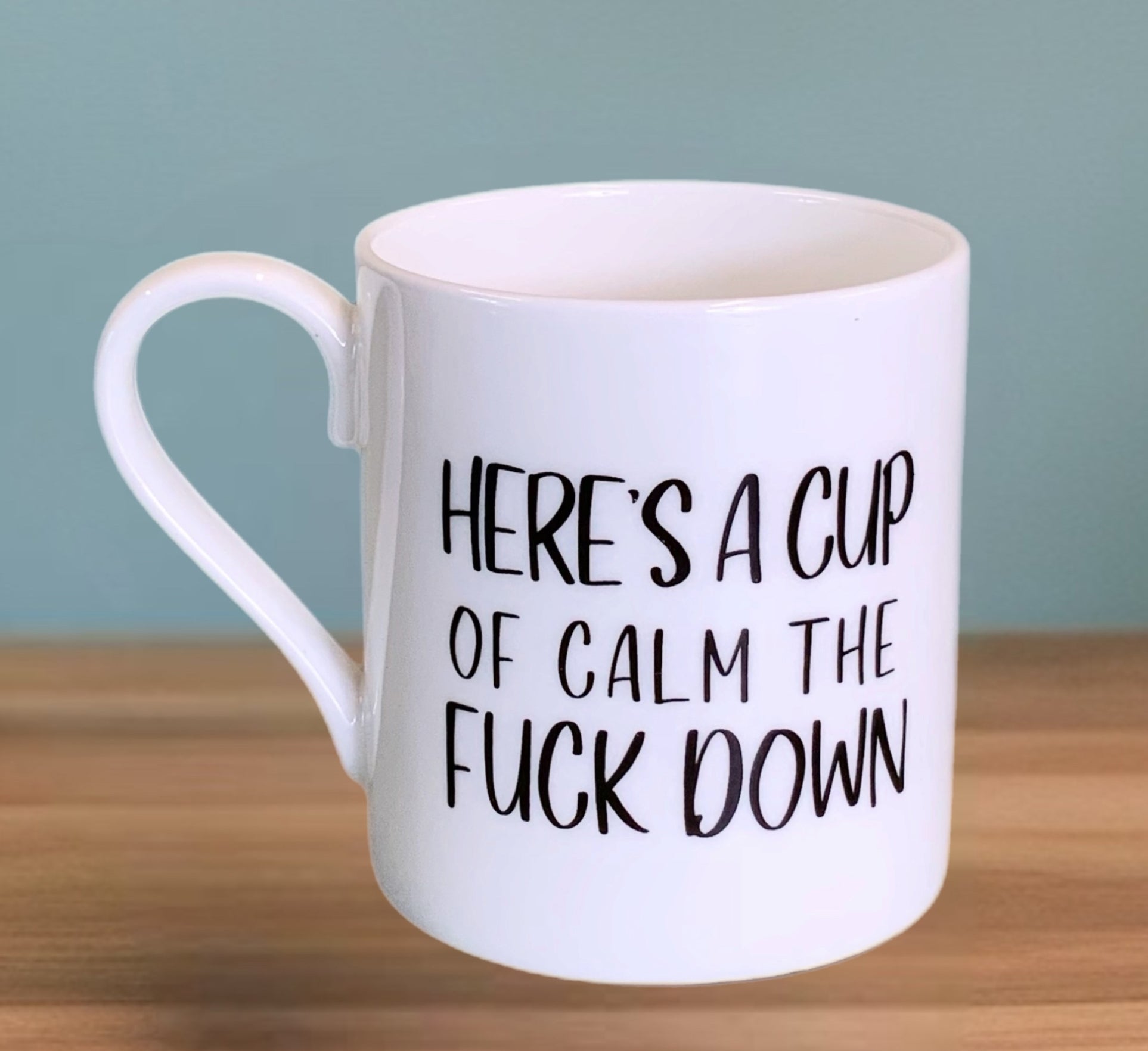Here's a Cup of Calm The F*ck Down
