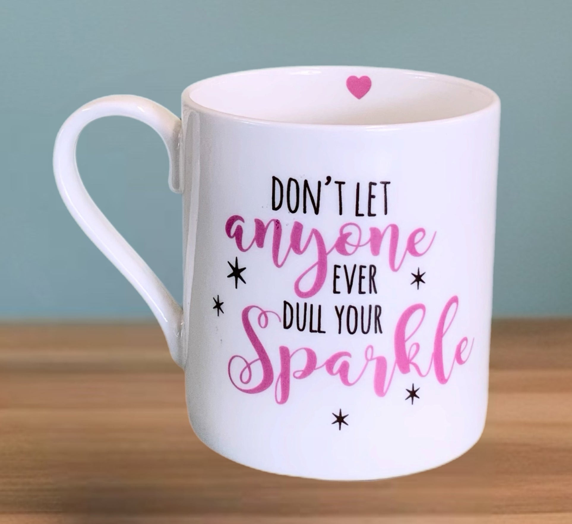 Don't let anyone dull your sparkle