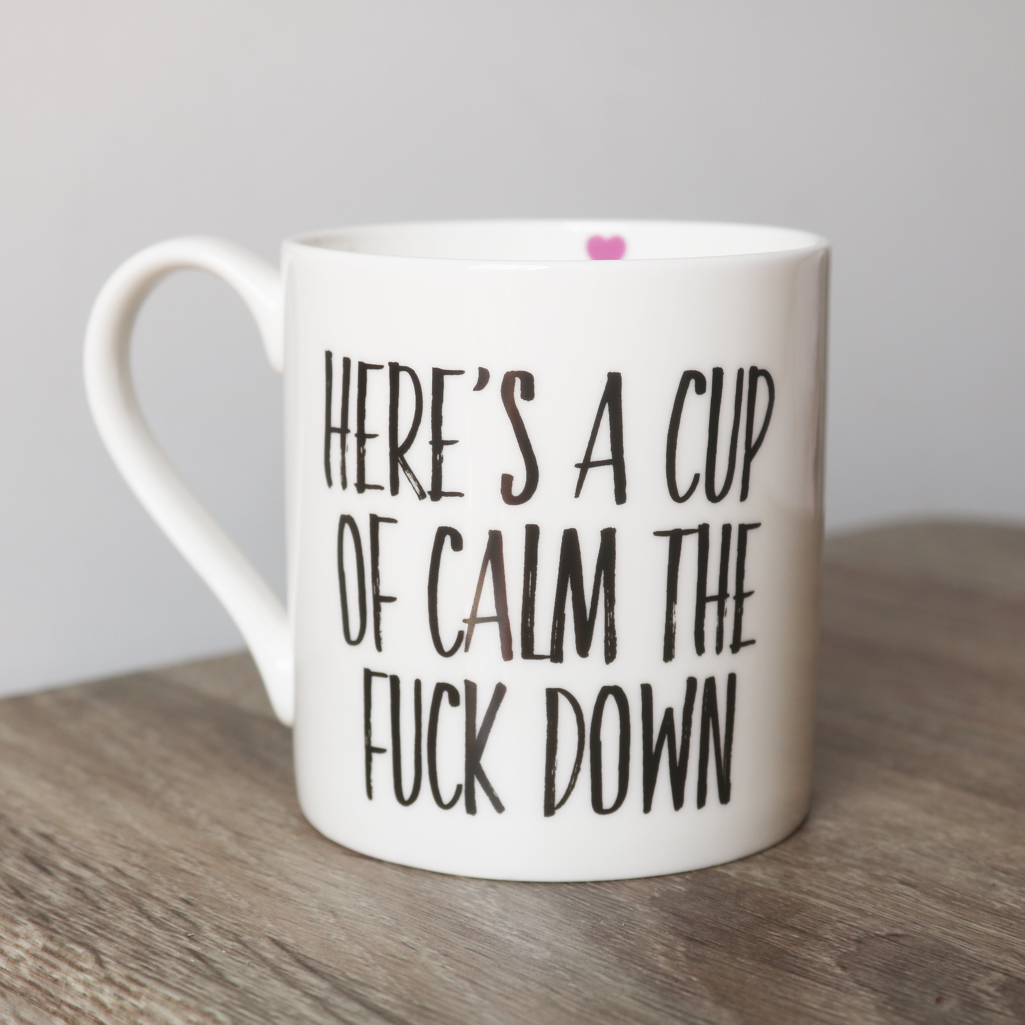 Here's a Cup of Calm The F*ck Down